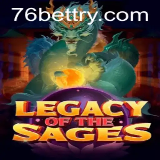 Discover the Mystical World of LegacyoftheSages: A Game Changing Experience with 76bet