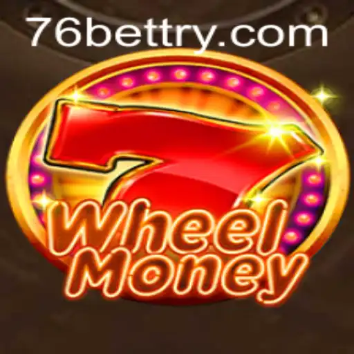 Exploring the Thrills of WheelMoney: A New Era of Gaming with 76bet